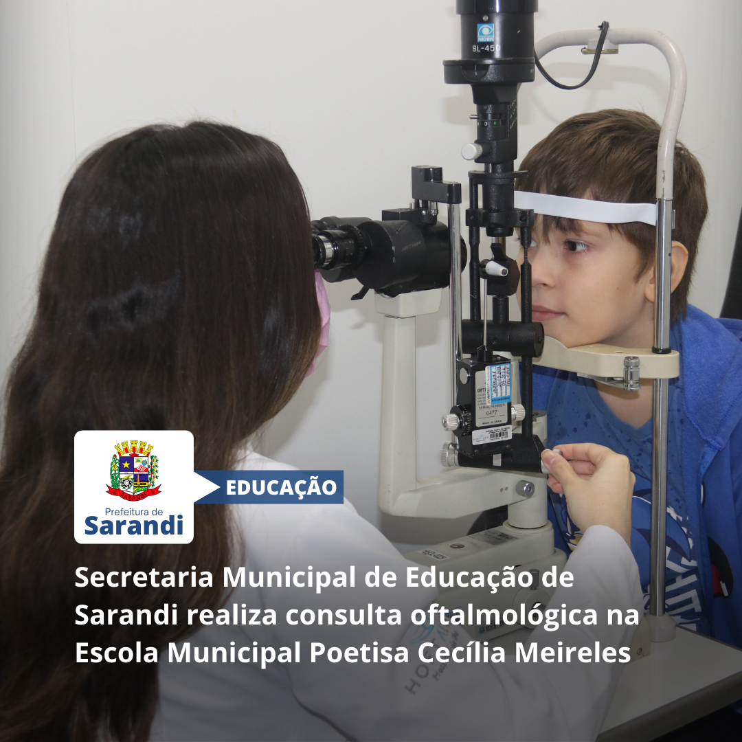 Secretaria Municipal de Educação de Sarandi realiza consulta oftalmológica na Escola Municipal Poetisa Cecília Meireles
